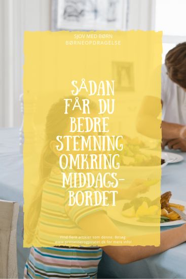 6 fejl du skal undgå, når du spiser aftensmad med dine børn