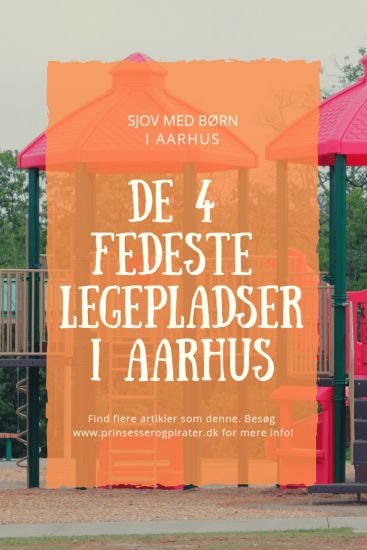 De 4 fedeste legepladser i Aarhus 