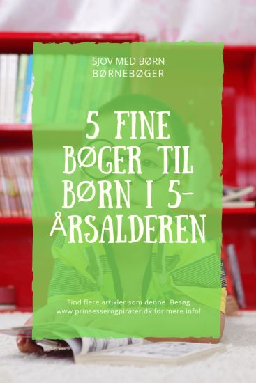 5 fine børnebøger til børn i 5-årsalderen