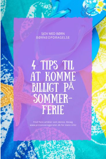 4 Tips til at komme billigt på sommerferie