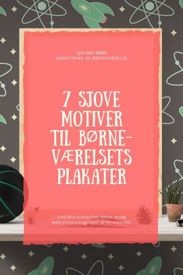 7 sjove motiver til børneværelsets plakater